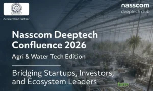 NASSCOM DeepTech Confluence 2026: Key Takeaways on AgriTech and WaterTech Innovation key takeaways from NASSCOM DeepTech Confluence 2026 focusing on AgriTech, WaterTech, startups, funding, and innovation in India.