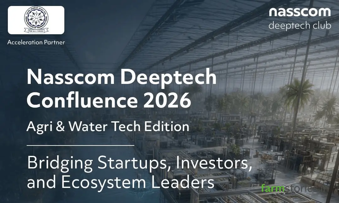 key takeaways from NASSCOM DeepTech Confluence 2026 focusing on AgriTech, WaterTech, startups, funding, and innovation in India.